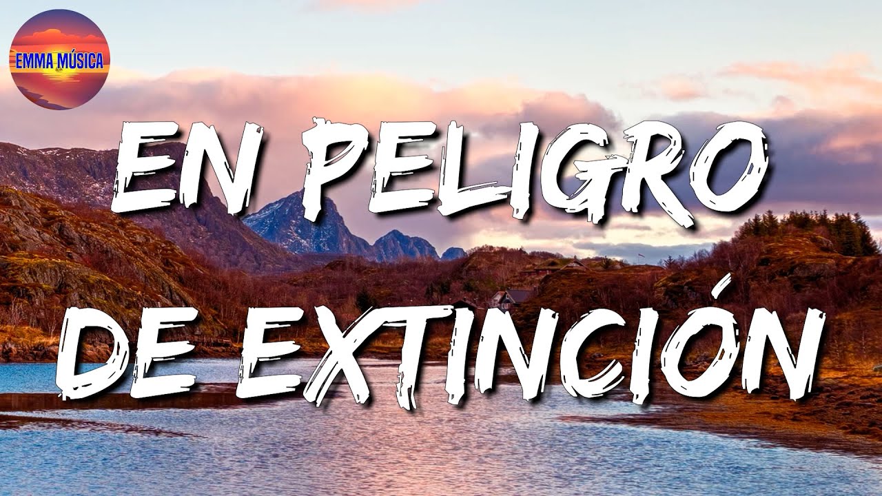 🎵 [Banda Romántica] La Adictiva - En Peligro De Extinción (Letras