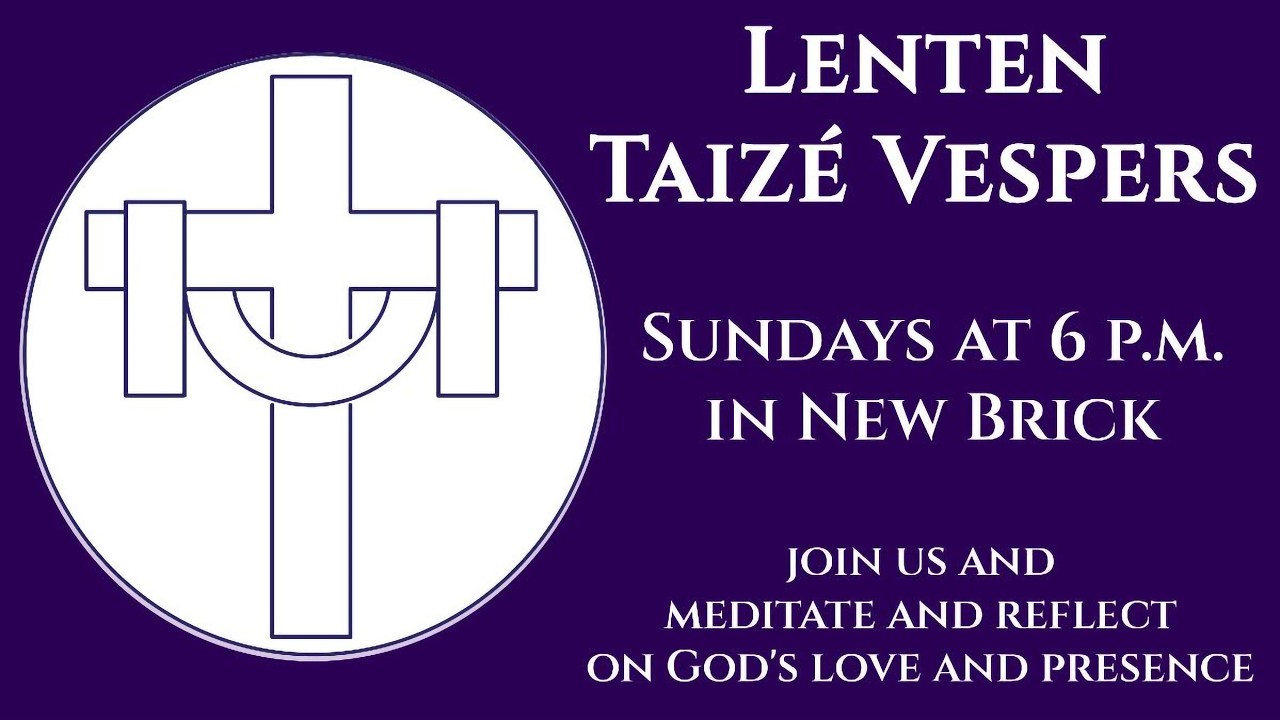 Gather with Us for Lenten Taizé Vespers at Christ Church - Sunday at 6:00 p.m.