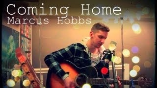 Unsigned Talent / Marcus Hobbs - Coming Home