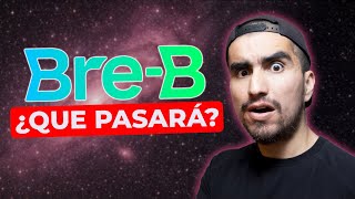 ¿QUE PASARÁ CON BRE-B? ¿QUE PASÓ EN BRASIL CON PIX?