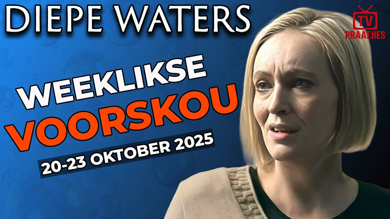 Diepe Waters Voorskou 20–23 Oktober 2025: Sanet se Wêreld VAL Uitmekaar!