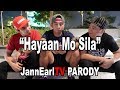 Hayaan mo sila  ex battalion x oc dawgs  parody jannearltv