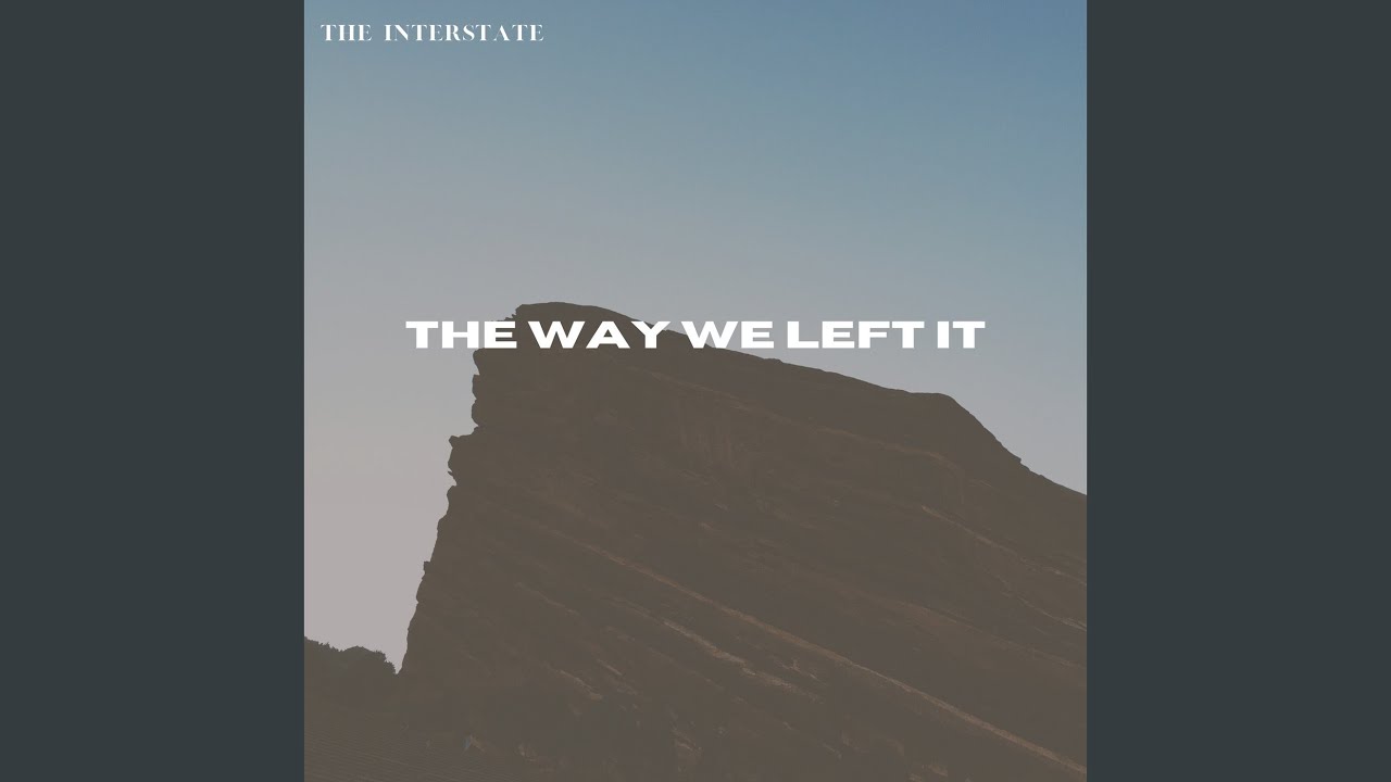 The Way We Left It