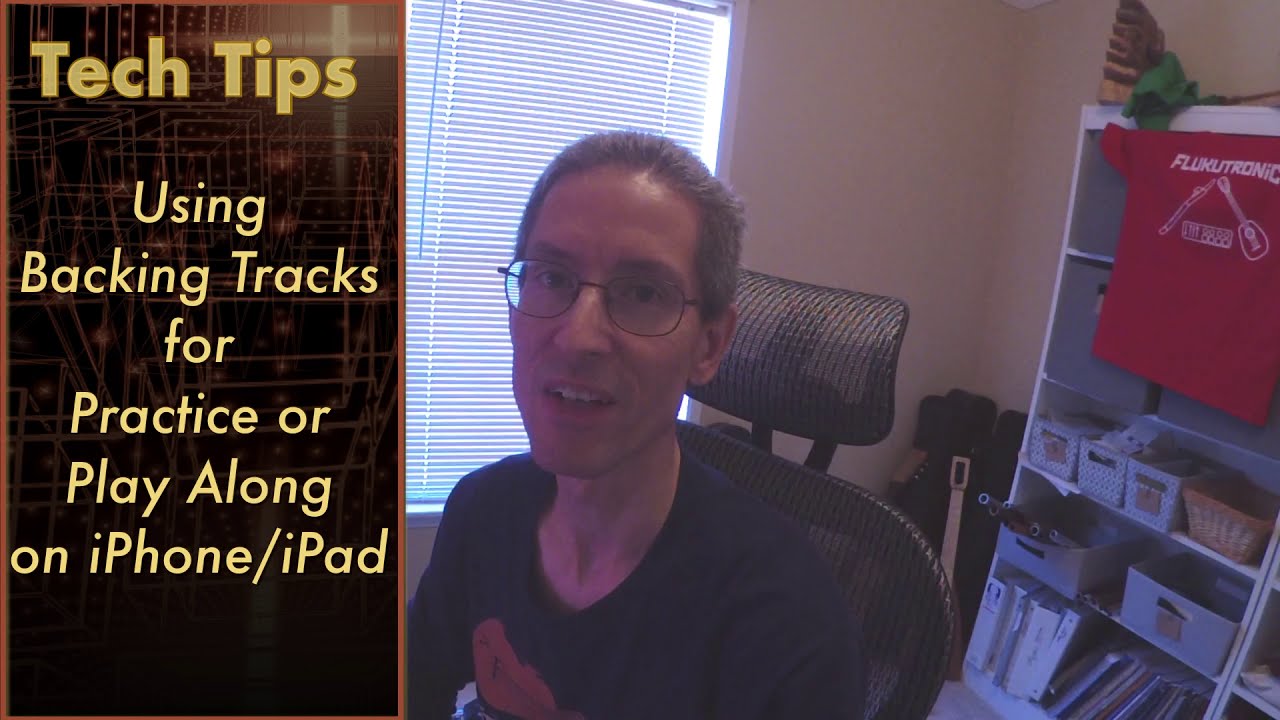 Tech Tips:  Using Backing Tracks For Music Practice On iPad/iPhone
