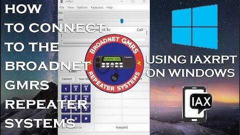 How to connect to the Broadnet GMRS Repeater Systems using iaxRpt on Windows