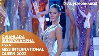 [FULL PERFORMANCE] Kwanlada Rungrojampha - Thailand her can Top 5 Miss International Queen 2022