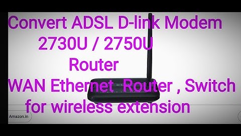 Modem D- Link 2730U /2750U को Router बनाओ how to use modem as a Router