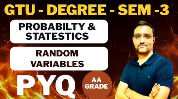 GTU - DEGREE - SEM - 3 - PROBABILITY AND STATESTICS - RANDOM VARIABLES