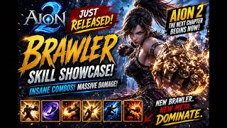 Aion 2 new class Brawler skill showcase