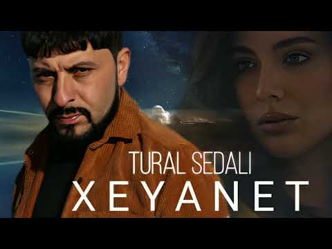 Tural Sedali - Xeyanet - Official Music