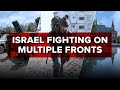 Israels fight on multiple fronts  jerusalem dateline  may 17 2024