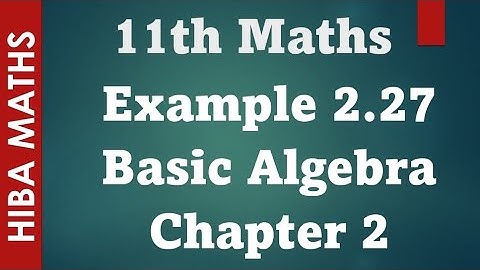 11th maths Basic Algebra chapter 2 example 2.27 tn syllabus hiba maths