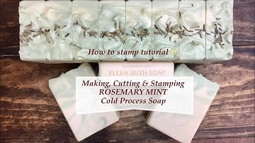 Making GOAT MILK ROSEMARY MINT + How to stamp CP Soap tutorial | Ellen Ruth Soap