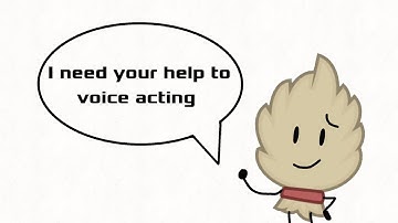 I NEED YOUR HELP TO VOICE ACT MY OBJECT SHOW!!!