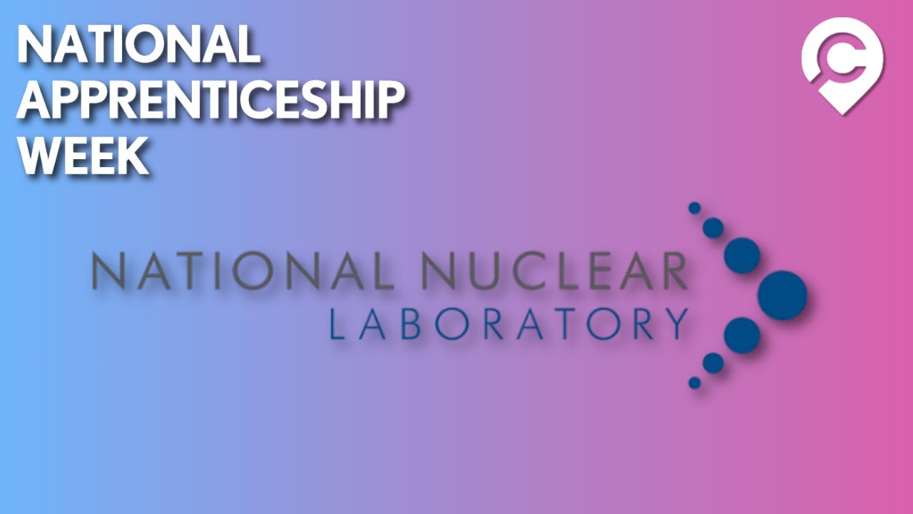 National Nuclear Laboratory Apprenticeships | Careers in Nuclear Science & Application Tips