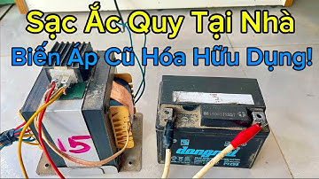 Cách chế sạc bình ắc quy từ biến áp cũ | đơn giản tại nhà! #sạcẮcQuy#biếnÁpCũ