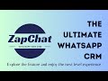 Zapchat the ultimate whatsapp crm tool for enhanced conversations