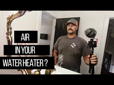 How to get rid of air in your hot Water Heater! Don&rsquo;t call a plumber!