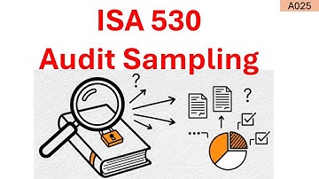 ISA 530 Explained: Audit Sampling Techniques and Procedures