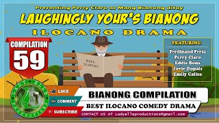 LAUGHINGLY YOURS BIANONG COMPILATION #59 | ILOCANO DRAMA | LADY ELLE PRODUCTIONS