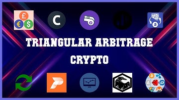 Must have 10 Triangular Arbitrage Crypto Android Apps