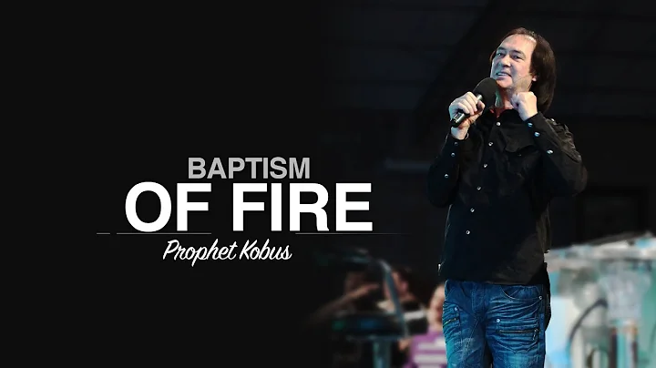 Baptism of Fire - Prophet Kobus