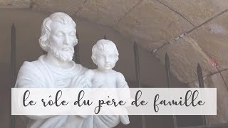 Joseph nous enseigne le rôle du père de famille