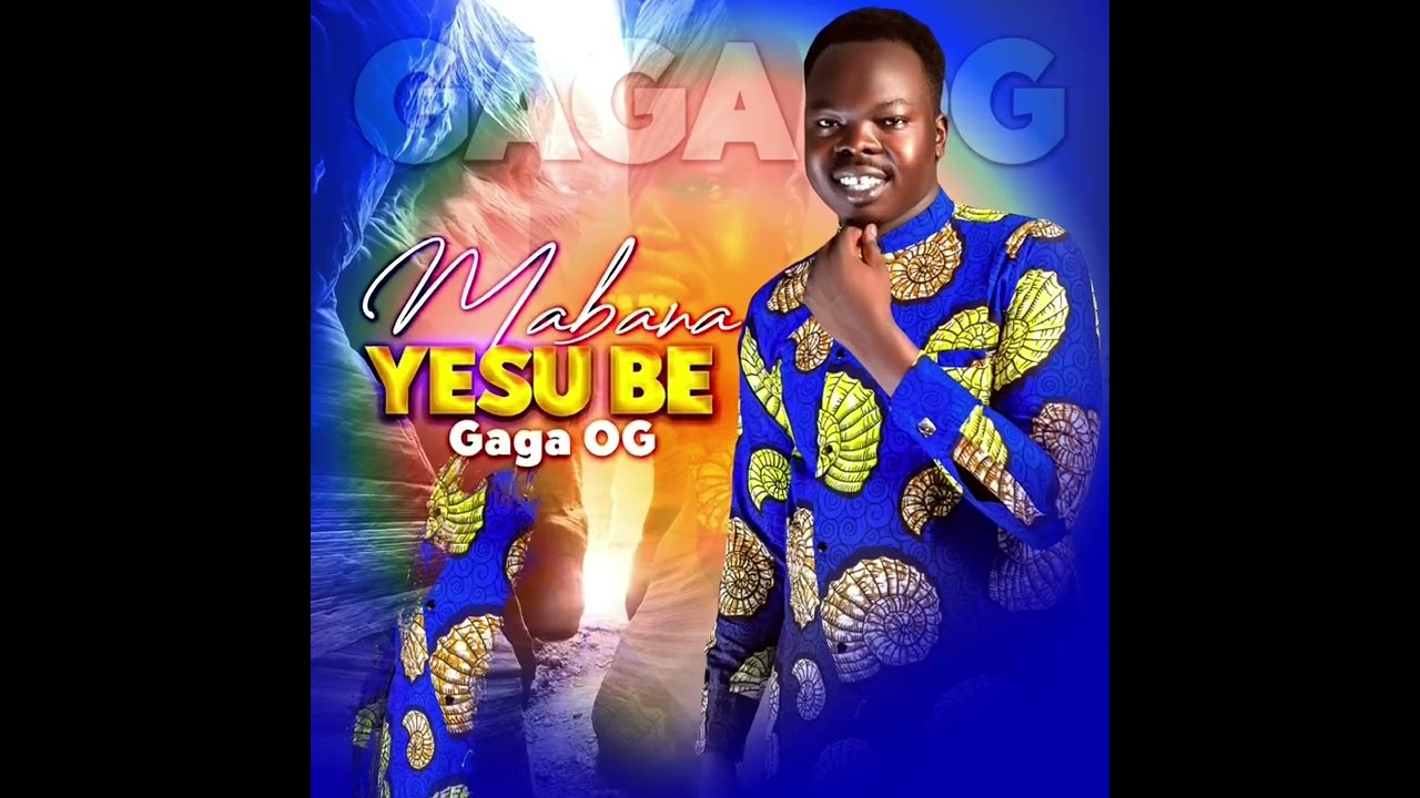 Gaga OG - Mabana Yesu be (official audio)