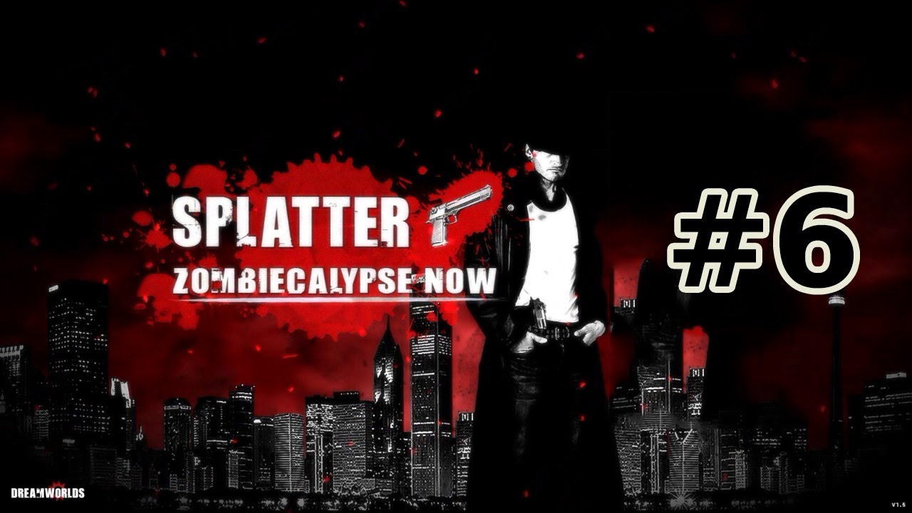 Splatter. Zombiecalypse Now #6. Полное прохождение [Без комментариев]