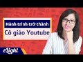 Hành trình học tiếng Anh của cô giáo Youtube - dạy tiếng Anh mi���n phí cho triệu người |namdaik