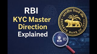 RBI KYC Master Direction Explained | High-level Overview