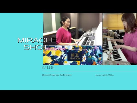 Miracle Shot／KAZSIN