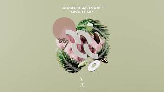 Jerro & Lyrah - Give It Up