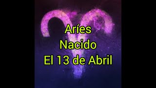 Aries Nacido El 13 De Abril