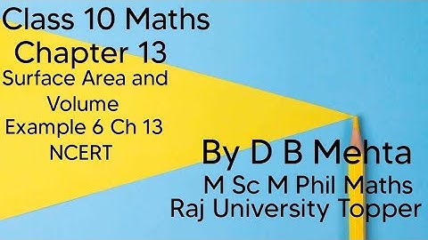 Class 10 Maths | Chapter 13 | Surface Area and Volume | Example 6 ,Ch. 13 | NCERT
