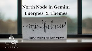 North Node in Gemini Energies and Themes ~ Podcast