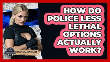 How Do Police Less Lethal Options Actually Work? - Law Enforcement Insider