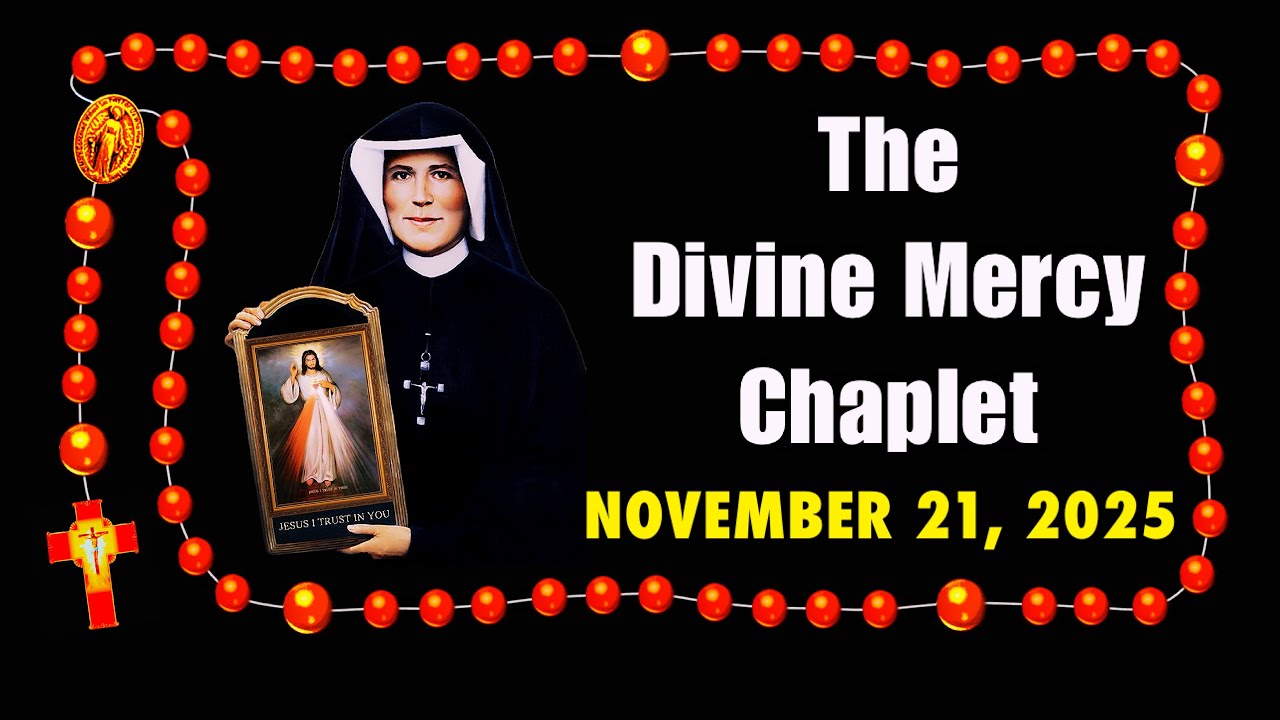 The Divine Mercy Chaplet Friday, NOVEMBER 21, 2025