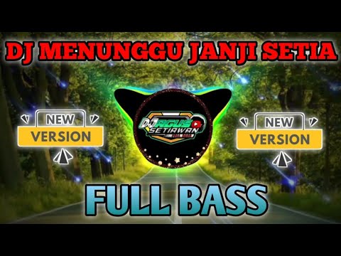 DJ MENUNGGU JANJI SETIA - DJ AGUS SETIAWAN OFFICIAL II DJ MALAYSIA FULL BASS TERBARU 2O25 