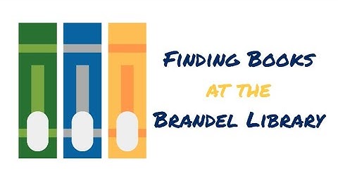 How to Find Books at Brandel Library