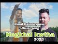 NONGKHAI KWTHA.Rimal Dwimary Music VideoNew Rimal Dwimary Mp3 Song
