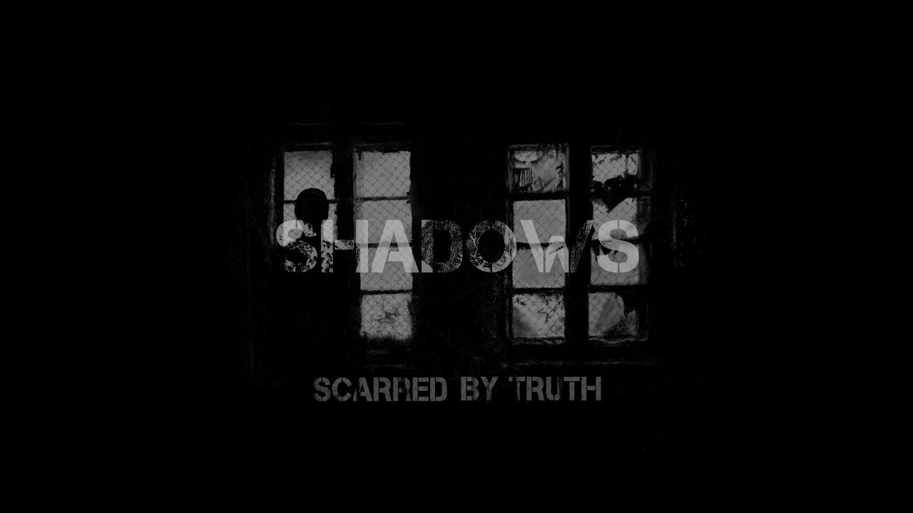 Truth Shadows Scarred by Truth - Shadows (lyric video) - YouTube