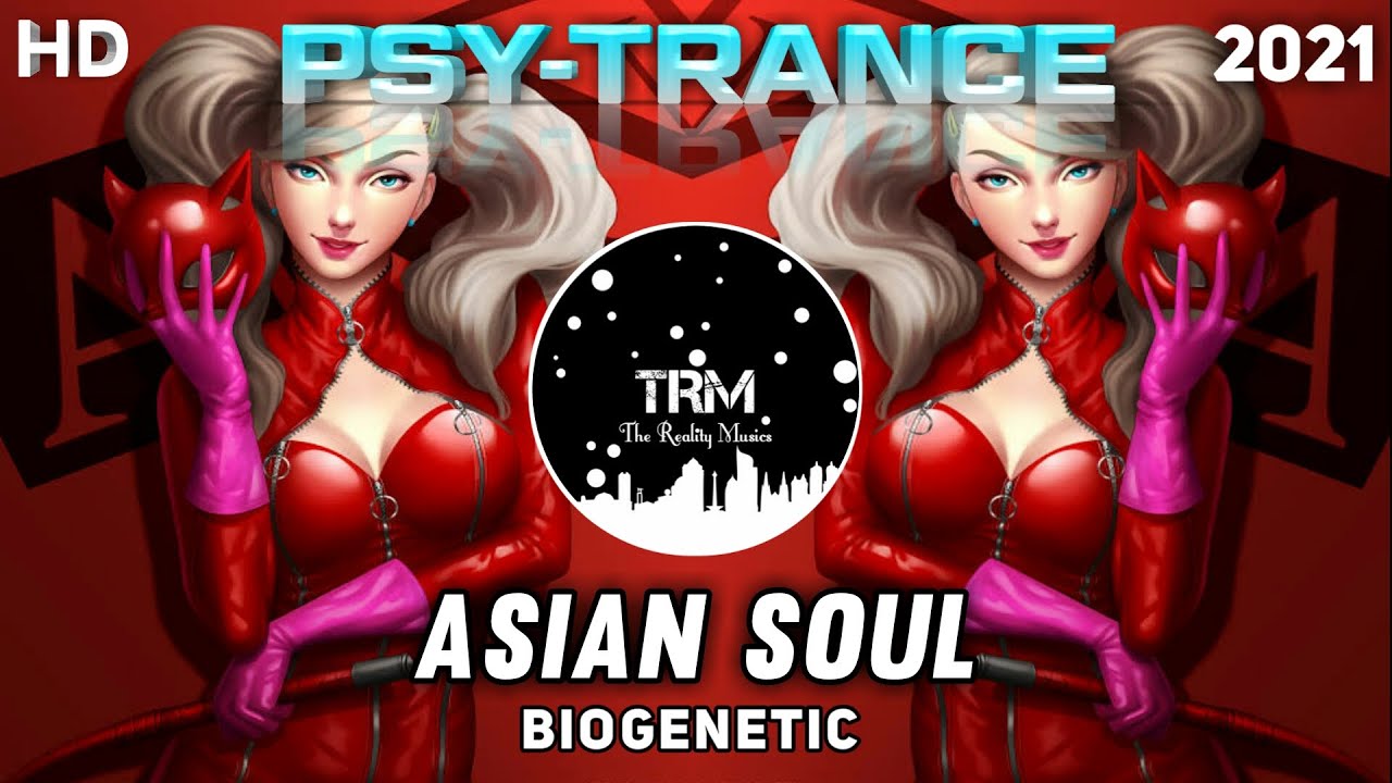 PSY-TRANCE ◍ Biogenetic - Asian Soul | The Reality Music