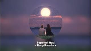 Sepenuh Hati - Rony Parulian (speed up)