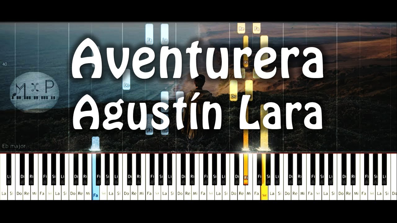 Agustin Lara Aventurera Piano Cover Youtube