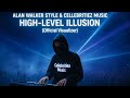   ALAN WALKER STYLE &amp; CELLEBRITIEZ MUSIC - HIGH-LEVEL ILLUSION (official visualizer)