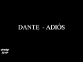 ADIÓS (LETRA) - DANTE