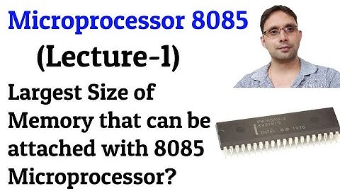 Largest size of memory, can be attached with 8085 Microprocessor (Lecture-1) | by Sahav Singh Yadav