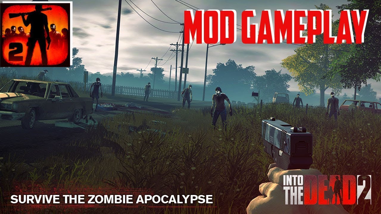 INTO THE DEAD 2 (MOD) Android/ios Gameplay HD YouTube