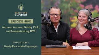 Autumn Aromas, Gatsby Pink, and Understanding IPM | Gardening Simplified Radio Show | Ep. 9